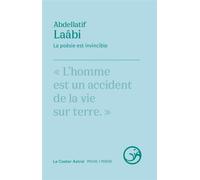 La poésie est invincible - Abdellatif Laâbi - Castor Astral - broché - Poésie