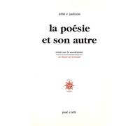 La Poésie Et Son Autre - Essai Sur La Modernité