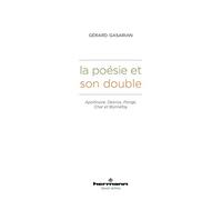 La poésie et son double: Apollinaire, Desnos, Ponge, Char et Bonnefoy