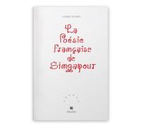 La Poésie française de Singapour