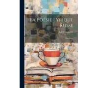 La Poésie Lyrique Russe: Xixe Siècle