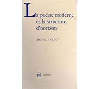 La Poésie moderne et la structure d'horizon
