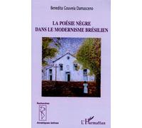 La Poésie nègre dans le modernisme brésilien - Nora-Adel - L'harmattan - broché - Etude
