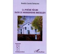 La Poésie nègre dans le modernisme brésilien - Nora-Adel - L'harmattan - broché - Etude
