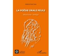 La poésie orale peule Mauritanie - Sénégal - Abdoul Aziz Sow - L'harmattan - broché - Essai