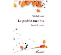 La Poésie Raconte - Recueil De Poèmes
