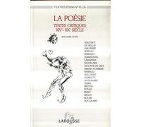 La Poesie. Textes Critiques Xiveme-Xxeme Siecle