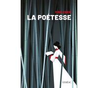 La poetesse - Ying Chen - Lemeac - broché - Roman