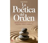 La poética del orden: Alcanza el bienestar a través de pequeñas rutinas cotidianas