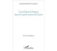 La Poétique De L'espace Dans Les Opera Minora De Tacite