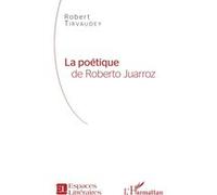 La Poétique de Roberto Juarroz - Robert Tirvaudey - L'harmattan - broché - Poésie