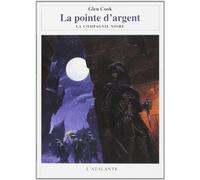 La pointe d'argent - La Compagnie noire