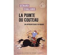La Pointe du couteau: Un apprentissage du monde