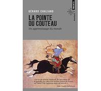 La Pointe du couteau: Un apprentissage du monde