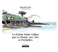 La pointe Saint-Gildas par La Plaine-Sur-Mer et Préfailles - Benoît Lesné - Le Temps Editeur-An Amzer - broché - Beau livre