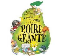 La poire géante - Cherche et trouve Jakob Martin Strid (Auteur), Frédéric Fourreau (Traduction)