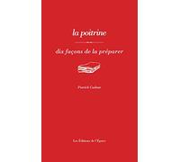 La poitrine, dix façons de la préparer