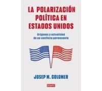 La Polarización Política En Estados Unidos / Constitutional Polarization: A Critical Review Of The Us Political System