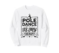 La Pole Dance est ma Pratique thérapeutique de Pole Dance Sweatshirt
