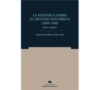 La Polemica Sobre El Metodo Historico (1900-1908) Textos Esc - [Livre en VO] Sevillano Calero, Francisco (Auteur)