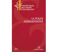 La police administrative - AFDA - Dalloz - broché - Etude