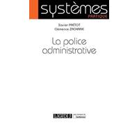 La police administrative - Xavier Prétot - Lgdj - broché - Etude