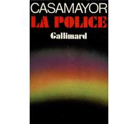 La Police - Casamayor - Gallimard - broché - Etude