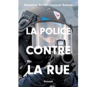 La police contre la rue Essai - Sebastian Roché - Grasset - broché - Essai