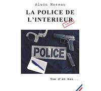 La police de l'intérieur: Vue d'en bas...