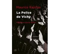 La police de Vichy: Les forces de l'ordre Françaises au service de la gestapo 1940-1944