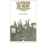 La police de Vichy: Les forces de l'ordre françaises au service de la Gestapo, 1940-1944