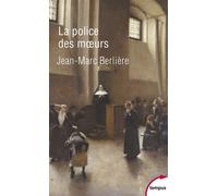 Jean-Marc Berlière – La police des moeurs – Essai – Perrin – Poche