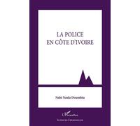 La police en Côte d'Ivoire - Nabi Youla Doumbia - L'harmattan - broché - Essai
