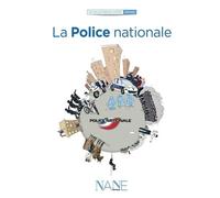 Expliquez-moi... La police nationale