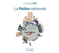 La Police Nationale - Emmanuelle Rivoire - Nane - relié - Document jeunesse dès 9 ans