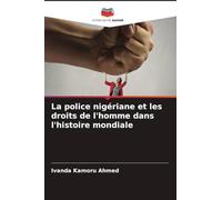 La police nigériane et les droits de l'homme dans l'histoire mondiale
