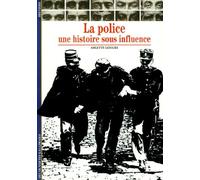 La Police - Une Histoire Sous Influence