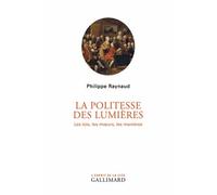 La Politesse Des Lumières - Les Lois, Les Moeurs, Les Manières