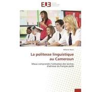 La politesse linguistique au Cameroun Mélanie Wami (Auteur)