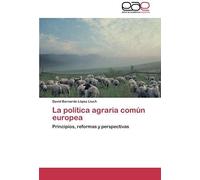 La Política Agraria Común Europea