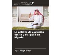 La política de exclusión étnica y religiosa en Nigeria
