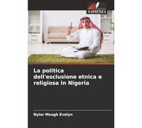La politica dell'esclusione etnica e religiosa in Nigeria