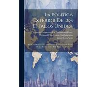 La Política Exterior De Los Estados Unidos