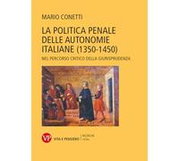 La politica penale delle autonomie italiane (1350-1450)