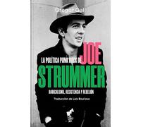 LA POLÍTICA PUNK ROCK DE JOE STRUMMER: Radicalismo, resistencia y rebelión