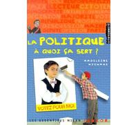 La Politique, A Quoi Ca Sert ?