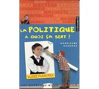 La politique, à quoi ça sert ?
