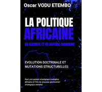 LA POLITIQUE AFRICAINE DE SECURITE ET DE DEFENSE COMMUNE: Evolution doctrinale et mutations structurelles