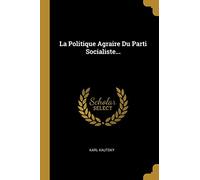 La Politique Agraire Du Parti Socialiste...