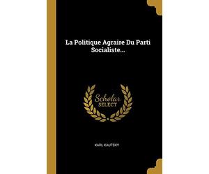 La Politique Agraire Du Parti Socialiste...